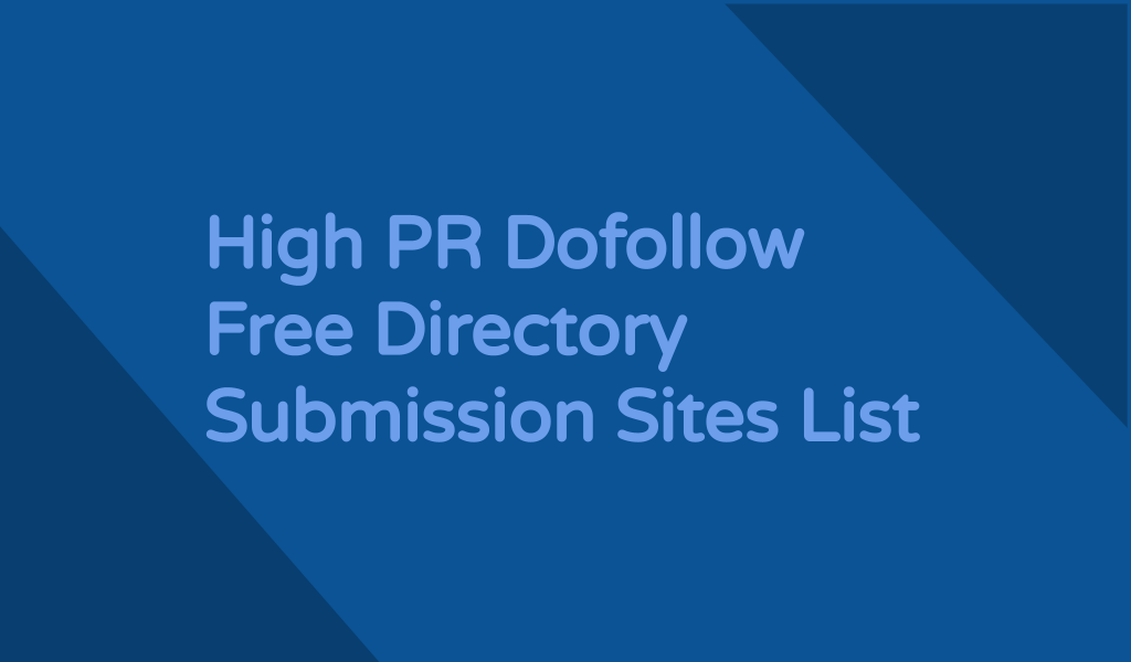 High PR Dofollow Free Directory Submission Sites List